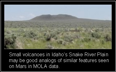 Image of a small volcanoe in Idaho's Snake River Plain
which may be a good analog of similar features seen on Mars in MOLA data