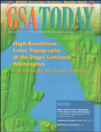 June 2003 GSA TODAY cover. 
High-Resolution Lidar Topography of the Puget Lowland, Washington 
- A Bonanza for Earth Science