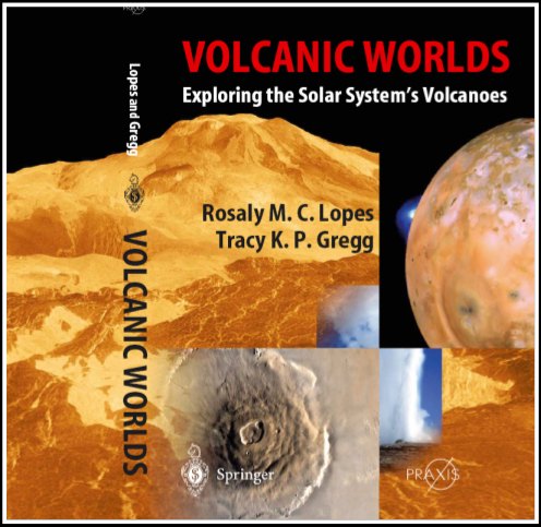 Volcanic Worlds - Exploring the Solar System's Volcanoes